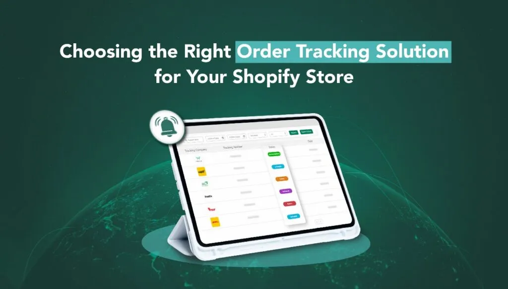 Choosing the Right Order Tracking Solution for Your Shopify Store: