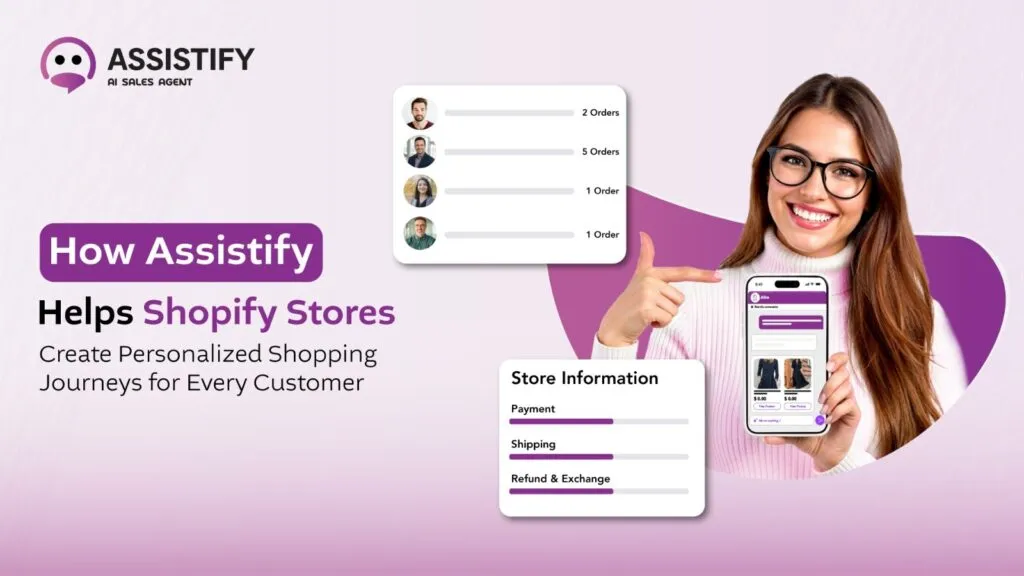 How Assistify Helps Shopify Stores Create Personalized Shopping Journeys for Every Customer