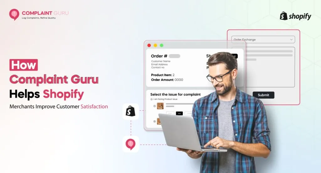 How Complaint Guru Helps Shopify Merchants Improve Customer Satisfaction