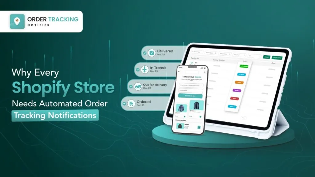 Why Every Shopify Store Needs Automated Order Tracking Notifications