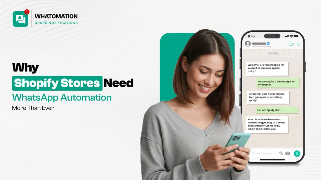 Why Shopify Stores Need WhatsApp Automation More Than Ever